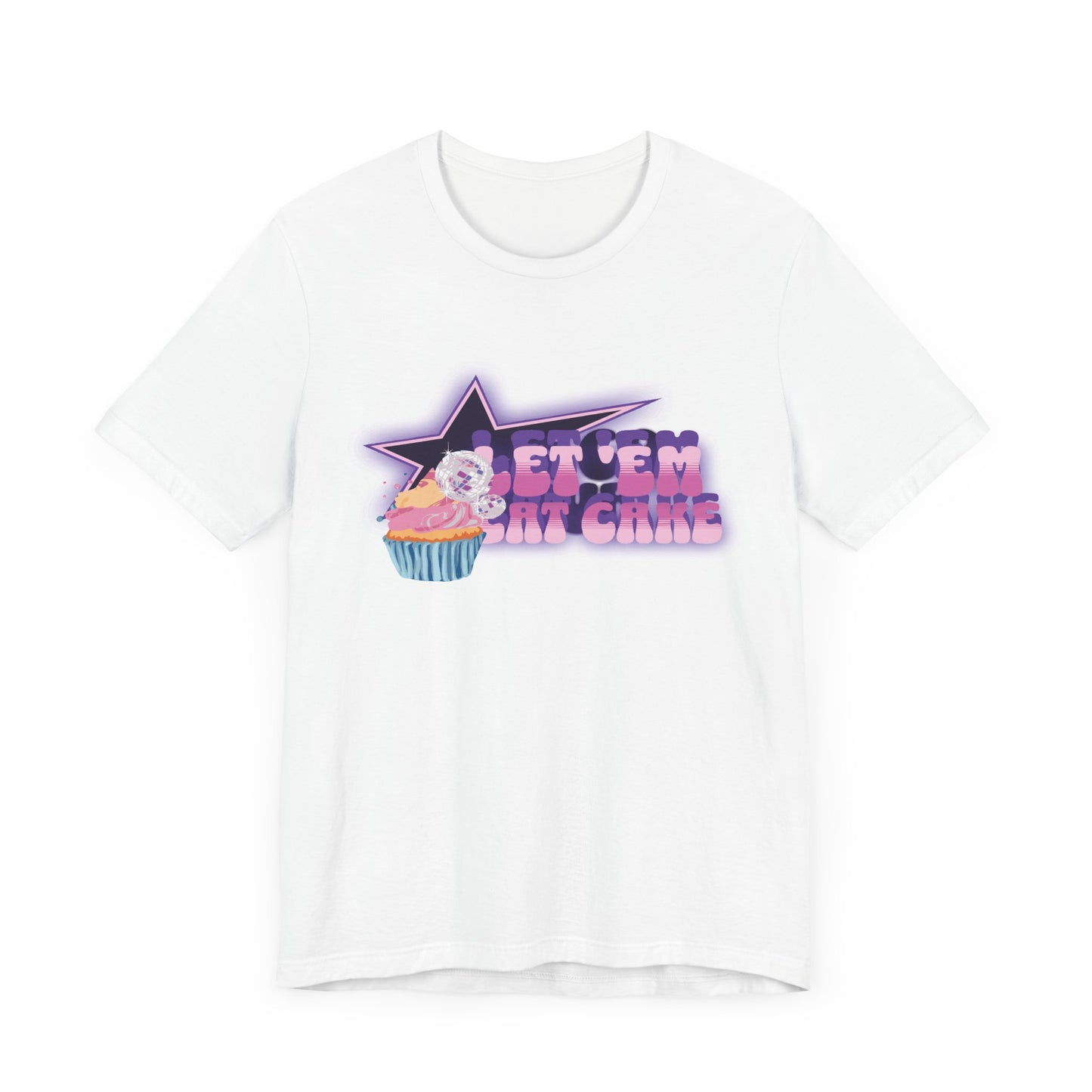 Let Them Eat Cake Short Sleeve Tee